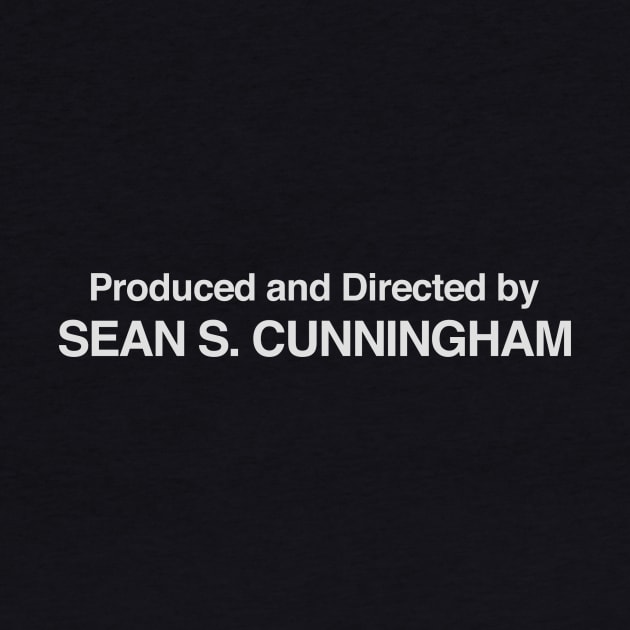 Friday the 13th | Produced and Directed by Sean S. Cunningham by directees